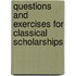 Questions And Exercises For Classical Scholarships