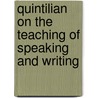 Quintilian on the Teaching of Speaking and Writing door Murphy