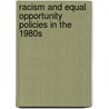 Racism And Equal Opportunity Policies In The 1980s by Richards Jenkins