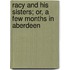 Racy and His Sisters; Or, a Few Months in Aberdeen