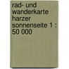 Rad- und Wanderkarte Harzer Sonnenseite 1 : 50 000 door Onbekend
