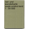 Rad- und Wanderkarte Saale-Unstrut-Land 1 : 50 000 door Onbekend