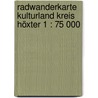 Radwanderkarte Kulturland Kreis Höxter 1 : 75 000 door Onbekend