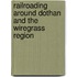 Railroading Around Dothan and the Wiregrass Region