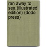 Ran Away to Sea (Illustrated Edition) (Dodo Press) door Captain Mayne Reid