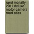 Rand Mcnally 2011 Deluxe Motor Carriers Road Atlas