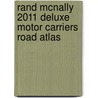 Rand Mcnally 2011 Deluxe Motor Carriers Road Atlas door Rand McNally and Company