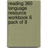 Reading 360 Language Resource Workbook 6 Pack Of 8 door Unknown