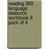 Reading 360 Language Resource Workbook 8 Pack Of 8