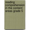Reading Comprehension in the Content Areas Grade 5 by Contributors