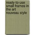 Ready-To-Use Small Frames In The Art Nouveau Style