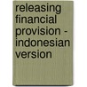 Releasing Financial Provision - Indonesian Version by Rich Brott