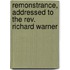 Remonstrance, Addressed To The Rev. Richard Warner