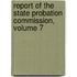 Report Of The State Probation Commission, Volume 7