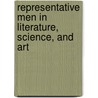 Representative Men in Literature, Science, and Art door Edward Walford