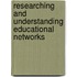 Researching And Understanding Educational Networks