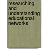 Researching And Understanding Educational Networks door Robert Mccormick