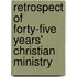 Retrospect of Forty-Five Years' Christian Ministry