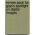 Review Pack For Gipp's Spotlight On Digital Images