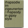 Rhapsodie im Zigeunerton / Rhapsody in Gipsy Style door Oskar Werner