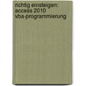 Richtig Einsteigen: Access 2010 Vba-programmierung by Lorenz Hölscher