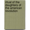 Ritual of the Daughters of the American Revolution by Unknown