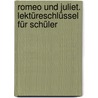 Romeo und Juliet. Lektüreschlüssel für Schüler by Shakespeare William Shakespeare