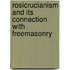 Rosicrucianism And Its Connection With Freemasonry