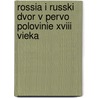 Rossia I Russki Dvor V Pervo Polovinie Xviii Vieka by Graf Von 1703-Ernest Münnich