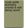 Rough Guide Directions Orlando & Walt Disney World by Ross Velton
