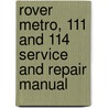 Rover Metro, 111 And 114 Service And Repair Manual by Jeremy Churchill