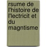 Rsume de L'Histoire de L'Lectricit Et Du Magntisme door Ed Becquerel