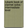 Rubank Book of Clarinet Solos - Intermediate Level by Unknown