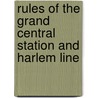 Rules Of The Grand Central Station And Harlem Line door Anonymous Anonymous