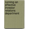 Running An Effective Investor Relations Department by Steven M. Bragg