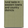 Rural Taste In Western Towns And Country Districts door Maximilian G. Kern