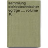 Sammlung Elektrotechnischer Vortrge ..., Volume 10 by Anonymous Anonymous
