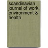 Scandinavian Journal Of Work, Environment & Health door Miriam T. Timpledon