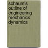 Schaum's Outline Of Engineering Mechanics Dynamics by Merle C. Potter