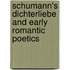 Schumann's Dichterliebe And Early Romantic Poetics