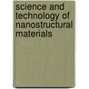 Science And Technology Of Nanostructural Materials door Onbekend