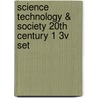 Science Technology & Society 20th Century 1 3v Set door Phillis Engelbert