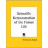 Scientific Demonstration Of The Future Life (1896) door Thomson Jay Hudson