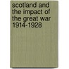 Scotland And The Impact Of The Great War 1914-1928 door John Kerr