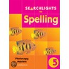 Searchlights For Spelling Year 5 Photocopy Masters by Pie Corbett