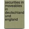 Securities in moveables in Deutschland und England door Hannah Schatte