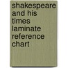 Shakespeare and His Times Laminate Reference Chart by Unknown