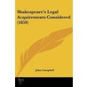Shakespeare's Legal Acquirements Considered (1859) by John Lord Campbell