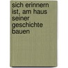 Sich erinnern ist, am Haus seiner Geschichte bauen door Elisabeth Wellendorf