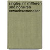 Singles im mittleren und höheren Erwachsenenalter door Stephan Baas